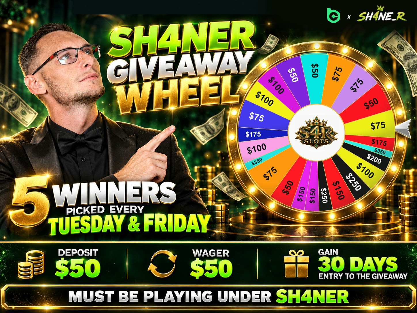 SH4NER Giveaway Wheel: 5 winners picked every Tuesday and Friday. Deposit $50, wager $50, gain 30 days entry to the giveaway. Must be playing under SH4NER.